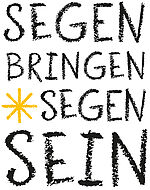 Segen bringen - Segen sein - Grafik hochkant